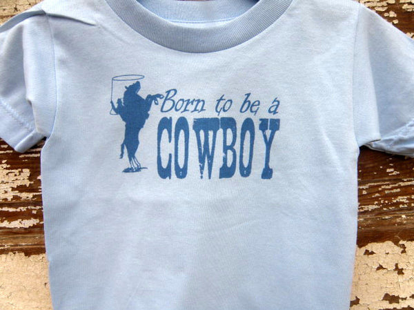 Born to Be a Cowboy Toddler Tee Shirt by RBR Original Ranch Wear