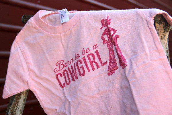 Born to Be a Cowgirl Toddler Tee Shirt by RBR Original Ranch Wear